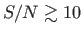 $ S/N \gtrsim 10$
