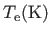 $ T_{\rm e}({\rm K})$