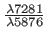 $ \frac{\lambda7281}{\lambda5876}$