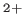 $ ^{2+}$