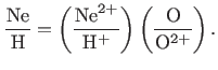 $\displaystyle \frac{{\rm Ne}}{{\rm H}}=\left(\frac{{\rm Ne}^{2+}}{{\rm H}^{+}} \right) \left(\frac{{\rm O}}{{\rm O}^{2+}}\right) .$