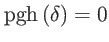 $ \mathrm{pgh}\left( \delta \right) =0$