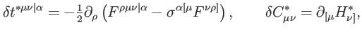$\displaystyle \delta t^{\ast \mu \nu \vert\alpha }=-\tfrac{1}{2}\partial _{\rho...
... ,\qquad \delta C_{\mu \nu }^{\ast }=\partial _{\lbrack \mu }H_{\nu ]}^{\ast },$
