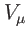 $ V_{\mu }$