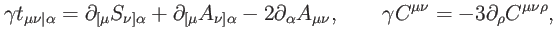 $\displaystyle \gamma t_{\mu \nu \vert\alpha }=\partial _{\lbrack \mu }S_{\nu ]\...
... }A_{\mu \nu },\qquad \gamma C^{\mu \nu }=-3\partial _{\rho }C^{\mu \nu \rho },$