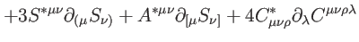 $\displaystyle +3S^{\ast \mu \nu }\partial _{(\mu }S_{\nu )}+A^{\ast \mu \nu }\p...
...+4C_{\mu \nu \rho }^{\ast }\partial _{\lambda
}C^{\mu \nu \rho \lambda } \notag$