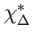 $ \chi _{\Delta }^{\ast }$