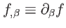 $ f_{,\beta }\equiv \partial _{\beta }f$