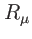 $ R_{\mu }$