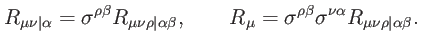 $\displaystyle R_{\mu \nu \vert\alpha }=\sigma ^{\rho \beta }R_{\mu \nu \rho \ve...
...=\sigma ^{\rho \beta }\sigma ^{\nu \alpha }R_{\mu \nu \rho \vert\alpha \beta }.$