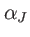 $ \alpha _{J}$