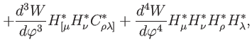 $\displaystyle +\frac{d^{3}W}{d\varphi ^{3}}H_{[\mu }^{\ast }H_{\nu }^{\ast }C_{...
...phi ^{4}}H_{\mu }^{\ast }H_{\nu
}^{\ast }H_{\rho }^{\ast }H_{\lambda }^{\ast },$