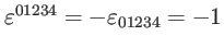 $ \varepsilon
^{01234}=-\varepsilon _{01234}=-1$