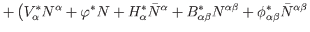 $\displaystyle +\left( V_{\alpha }^{\ast }N^{\alpha }+\varphi ^{\ast }N+H_{\alph...
...lpha \beta }+\phi _{\alpha
\beta }^{\ast }\bar{N}^{\alpha \beta }\right. \notag$