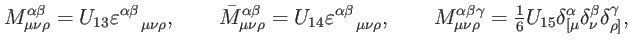 $\displaystyle M_{\mu \nu \rho }^{\alpha \beta }=U_{13}\varepsilon _{\quad \mu \...
...lta _{\lbrack \mu }^{\alpha }\delta _{\nu }^{\beta }\delta _{\rho ]}^{\gamma },$