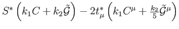 $\displaystyle S^{\ast }\left( k_{1}C+k_{2}\mathcal{\tilde{G}}\right) -2t_{\mu }...
...
}\left( k_{1}C^{\mu }+\tfrac{k_{2}}{5}\mathcal{\tilde{G}}^{\mu }\right)
\notag$