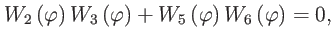 $\displaystyle W_{2}\left( \varphi \right) W_{3}\left( \varphi \right) +W_{5}\left( \varphi \right) W_{6}\left( \varphi \right) =0,$