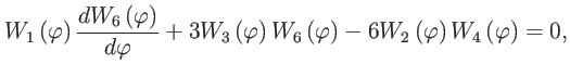 $\displaystyle W_{1}\left( \varphi \right) \frac{dW_{6}\left( \varphi \right) }{...
...( \varphi \right) -6W_{2}\left( \varphi \right) W_{4}\left( \varphi \right) =0,$
