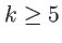 $ k\geq 5$