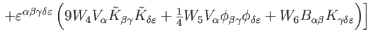 $\displaystyle \left. +\varepsilon ^{\alpha \beta \gamma \delta \varepsilon }\le...
...on
}+W_{6}B_{\alpha \beta }K_{\gamma \delta \varepsilon }\right) \right] \notag$