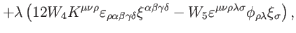 $\displaystyle +\lambda \left( 12W_{4}K^{\mu \nu \rho }\varepsilon _{\rho \alpha...
...lon ^{\mu \nu
\rho \lambda \sigma }\phi _{\rho \lambda }\xi _{\sigma }\right) ,$