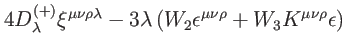 $\displaystyle 4D_{\lambda }^{\left( +\right)
}\xi ^{\mu \nu \rho \lambda }-3\la...
...t( W_{2}\epsilon ^{\mu \nu \rho
}+W_{3}K^{\mu \nu \rho }\epsilon \right) \notag$
