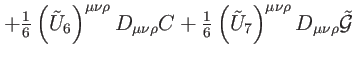 $\displaystyle +\tfrac{1}{6}\left( \tilde{U}_{6}\right) ^{\mu \nu \rho }D_{\mu \...
...ilde{U}_{7}\right) ^{\mu \nu \rho }D_{\mu \nu \rho }
\mathcal{\tilde{G}} \notag$