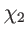 $ \chi _{2}$
