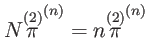 $ N\overset{(2)}{\pi }^{(n)}=n\overset{(2)}{\pi }^{(n)}$