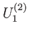 $\displaystyle U_{1}^{\left( 2\right) }$