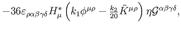 $\displaystyle -36\varepsilon _{\rho \alpha \beta \gamma \delta }H_{\mu }^{\ast ...
...20}\tilde{K}^{\mu \rho }\right) \eta
\mathcal{G}^{\alpha \beta \gamma \delta },$