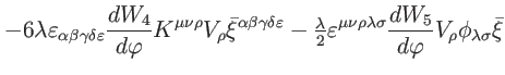 $\displaystyle -6\lambda \varepsilon _{\alpha \beta \gamma \delta \varepsilon }\...
...sigma }\frac{dW_{5}}{d\varphi }V_{\rho }\phi _{\lambda \sigma }\bar{\xi}
\notag$