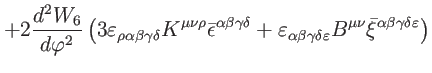 $\displaystyle +2\frac{d^{2}W_{6}}{d\varphi ^{2}}\left( 3\varepsilon _{\rho \alp...
...}B^{\mu \nu }\bar{\xi}
^{\alpha \beta \gamma \delta \varepsilon }\right) \notag$