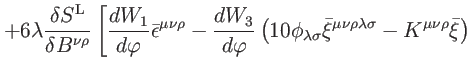 $\displaystyle +6\lambda \frac{\delta S^{\mathrm{L}}}{\delta B^{\nu \rho }}\left...
...{\mu \nu \rho \lambda \sigma
}-K^{\mu \nu \rho }\bar{\xi}\right) \right. \notag$