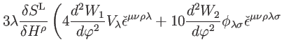$\displaystyle 3\lambda \frac{\delta S^{\mathrm{L}}}{\delta H^{\rho }}\left( 4\f...
...{\lambda \sigma }\check{\epsilon}
^{\mu \nu \rho \lambda \sigma }\right. \notag$