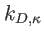 $ k_{D, \kappa}$