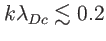 $ k\lambda_{Dc}\lesssim0.2$