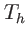 $ T_{h}$