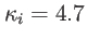 $ \kappa_{i}=4.7$