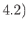 $ 4.2)$