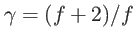 $ \gamma=(f+2)/f$