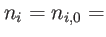 $ n_{i}=n_{i,0}=$
