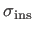 $ \sigma_{\rm ins}$