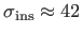 $ \sigma_{\rm ins}\approx42$