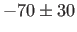 $ -70\pm30$