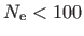 $ N_{\rm e}<100$
