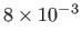 $ 8\times10^{-3}$