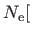 $ N_{\rm e}[$