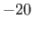 $ -20$