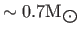 $ \sim 0.7 {\rm M}_{\bigodot}$